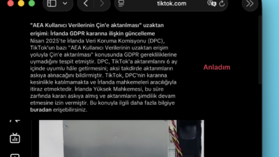 TikTok’a “Veri Aktarımı” Şoku: İrlanda’dan GDPR Kararı Nisan 2025’te İrlanda