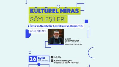 İzmir’in köklü yemek kültürü ve Kemeraltı’nın gastronomi mirası, &ldquo;Kültürel Miras